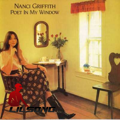 Nanci Griffith - Poet In My Window